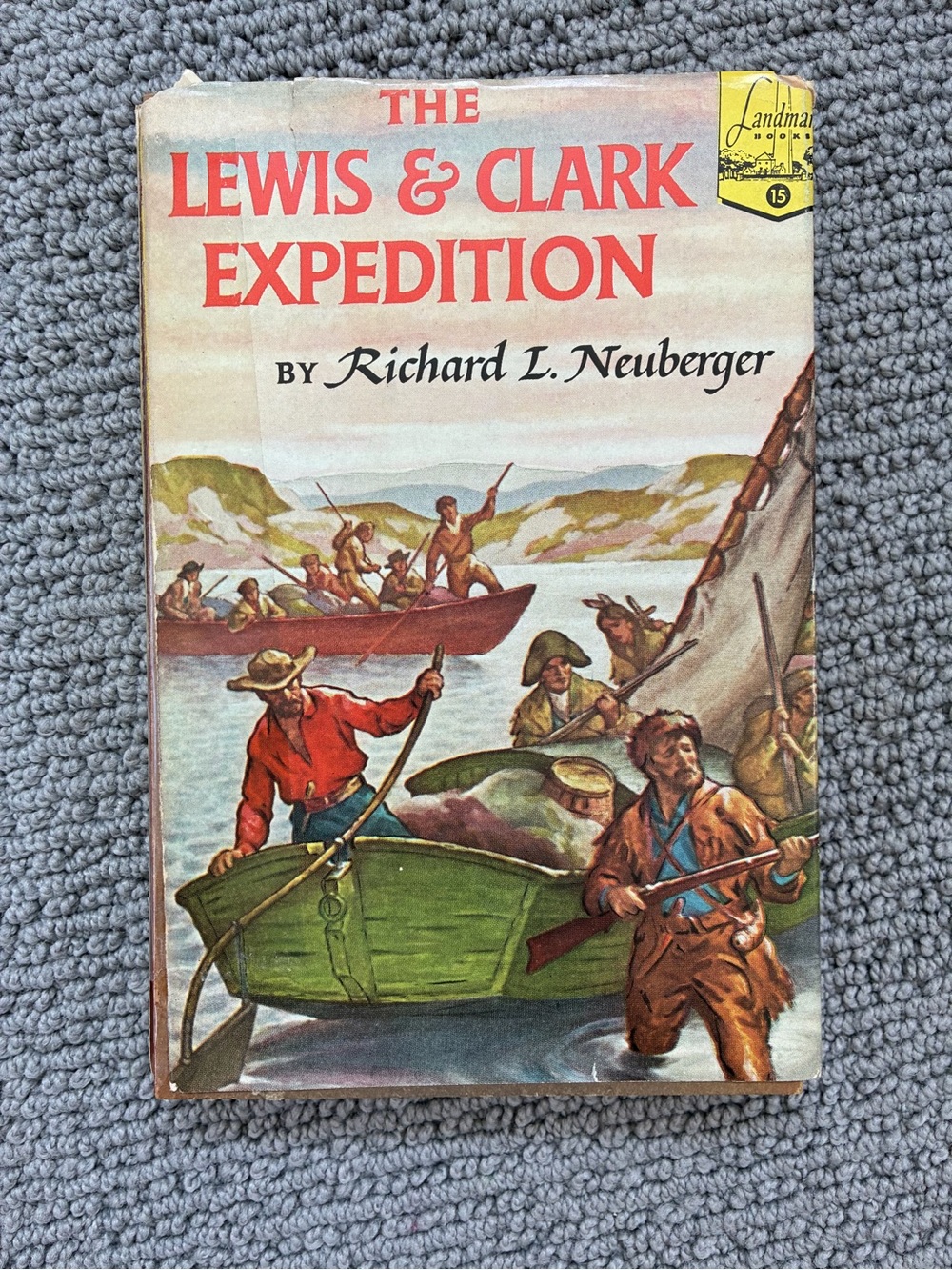 The Lewis and Clark Expedition by Richard L. Neuberger
